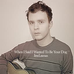 Release Cover Jens Lekman - When I Said I Wanted To Be Your Dog
