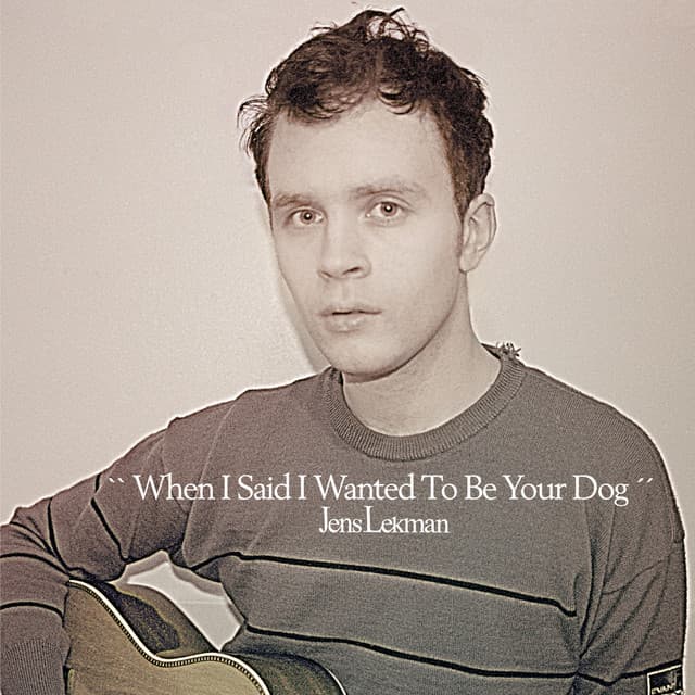 Release Cover Jens Lekman - When I Said I Wanted To Be Your Dog