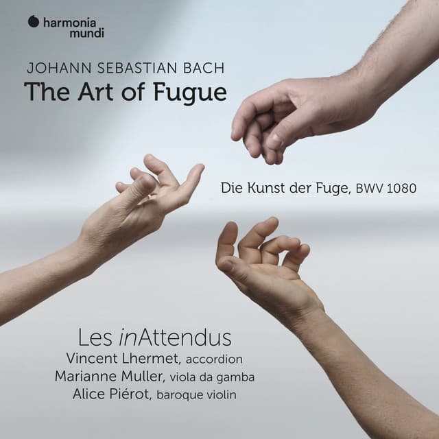 Release Cover Johann Sebastian Bach, Les inAttendus, Vincent Lhermet, Marianne Muller, Alice Piérot - Bach: The Art of Fugue, BWV 1080