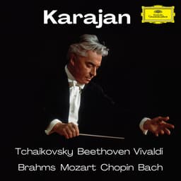 Release Cover Herbert von Karajan, Antonio Vivaldi, Berliner Philharmoniker, Pyotr Ilyich Tchaikovsky, Johann Sebastian Bach, George Frideric Handel, Arcangelo Corelli, Wolfgang Amadeus Mozart, Ludwig van Beethoven, Frédéric Chopin, Johannes Brahms - Karajan Conducts Bach & More