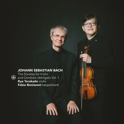 Release Cover Johann Sebastian Bach, Fabio Bonizzoni, Ryo Terakado - Johann Sebastian Bach: The Sonatas for Violin and Cembalo Obbligato Vol. 1