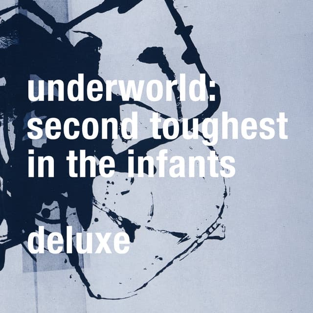 Release Cover Underworld - Second Toughest In The Infants (Deluxe / Remastered)