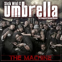 Release Cover E-40 - Sick Wid It Umbrella (The Complete Second Season): The Machine