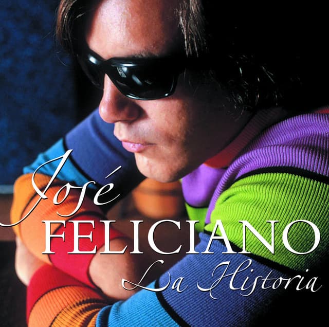 Release Cover José Feliciano - La Historia De Jose Feliciano