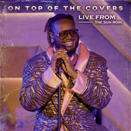 Release Cover T-Pain - On Top of The Covers (Live from The Sun Rose)